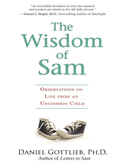 Daniel Gottlieb, Ph.D. 的 The Wisdom of Sam 內容詳情 - 可供借閱